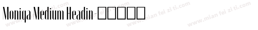 Moniqa Medium Headin字体转换